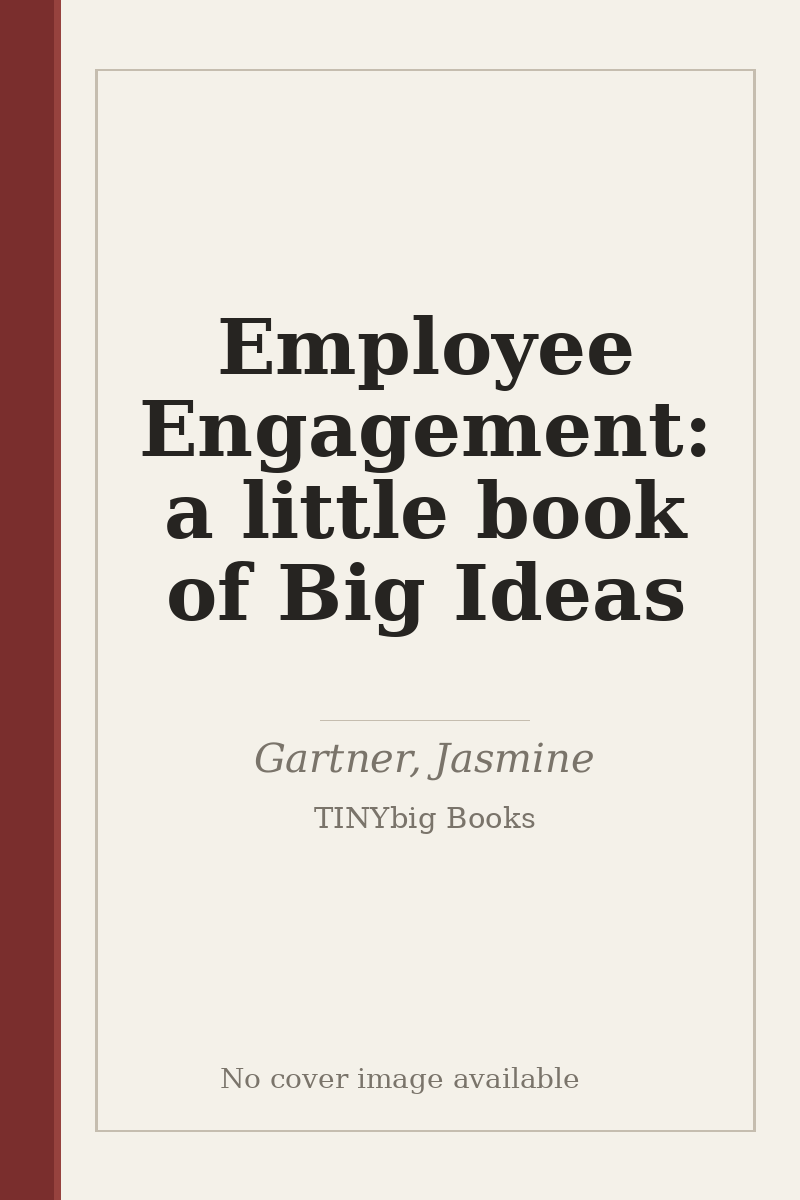 Employee Engagement: a little book of Big Ideas - no cover image available
