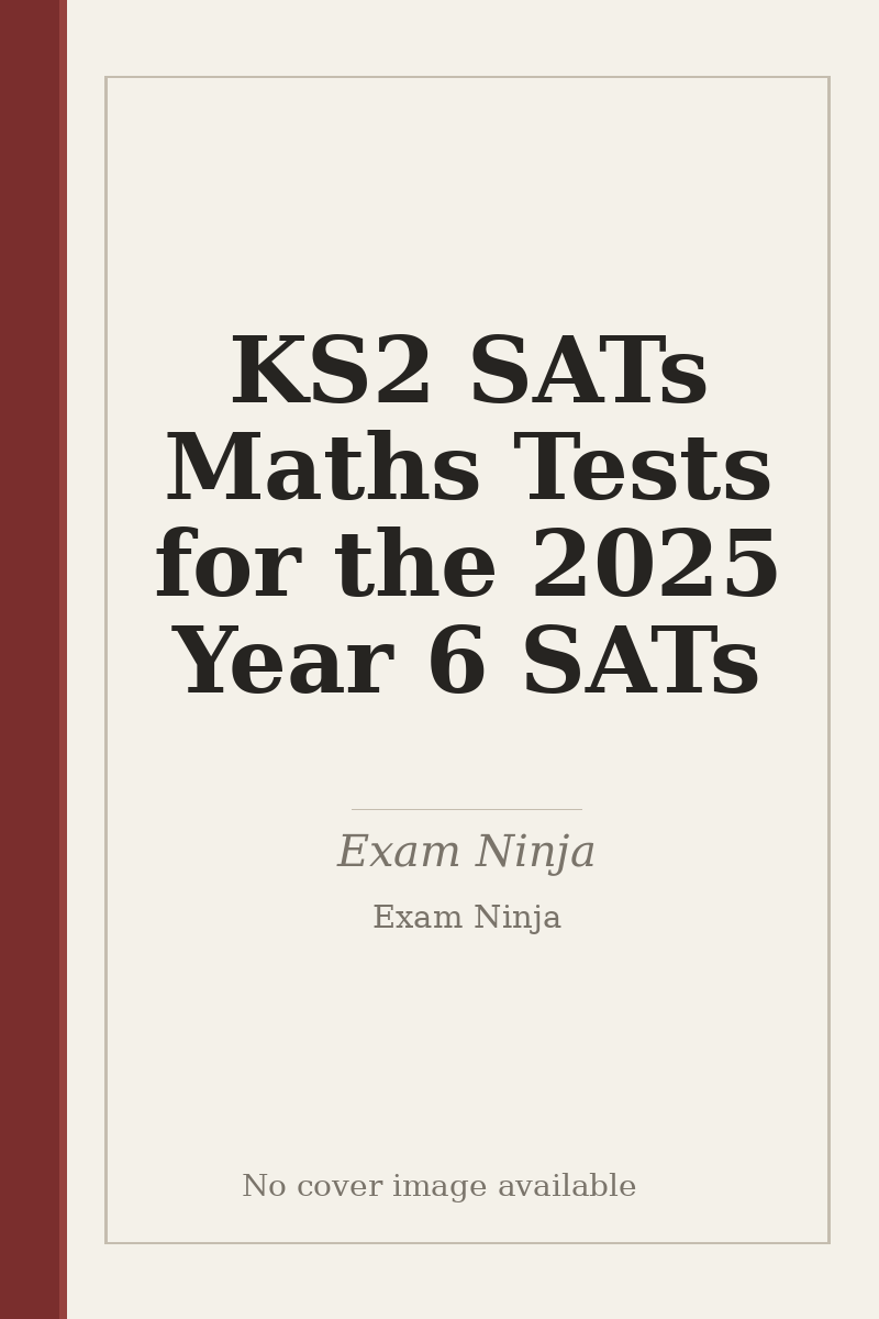 KS2 SATs Maths Tests for the 2025 Year 6 SATs - no cover image available