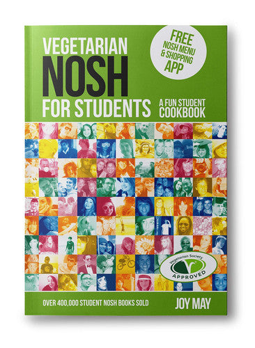 Vegetarian NOSH for Students: A Fun Student Cookbook - Photo with Every Recipe - Vegetarian Society Approved