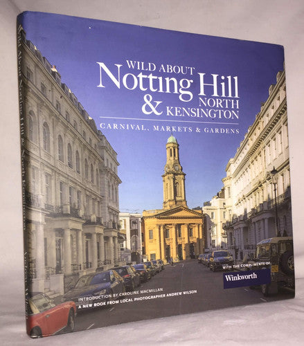 Wild About Notting Hill & North Kensington: Carnival, Markets & Gardens