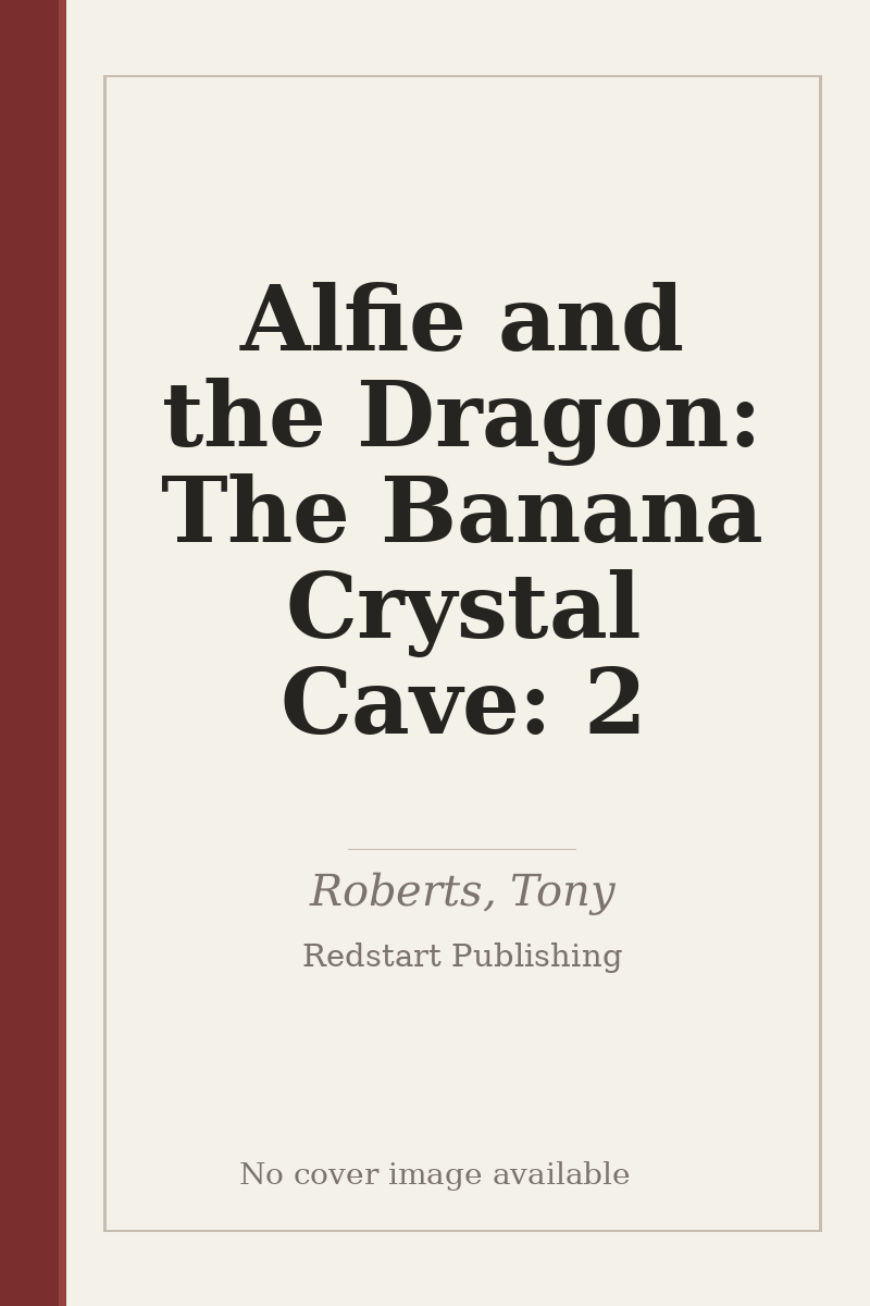 Alfie and the Dragon: The Banana Crystal Cave: 2 - no cover image available