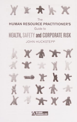 The Human Resource Practitioner's Guide to Health, Safety and Corporate Risk