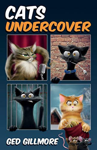 Cats Undercover: Volume 2 (Tuck & Ginger)