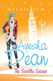 Ayesha Dean The Seville Secret (Ayesha Dean Mysteries)