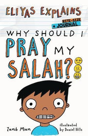 Eliyas Explains: Why Should I Pray My Salah - Bitesize + Journal