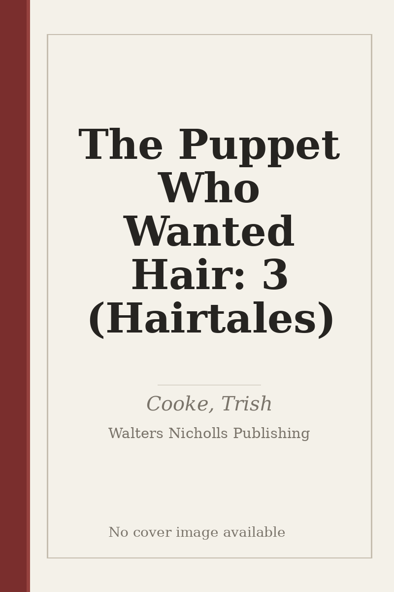 The Puppet Who Wanted Hair: 3 (Hairtales) - no cover image available