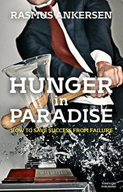 Hunger in Paradise: How to Save Success from Failure