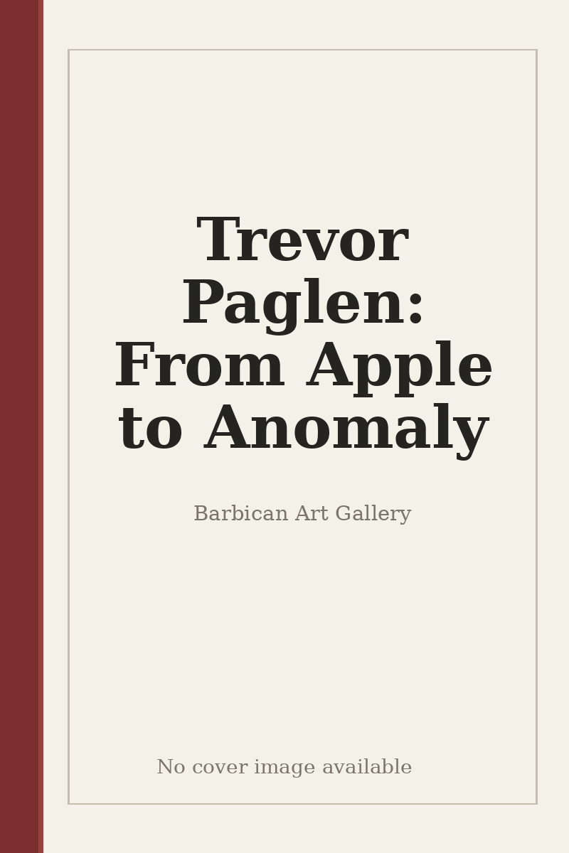 Trevor Paglen: From Apple to Anomaly - no cover image available