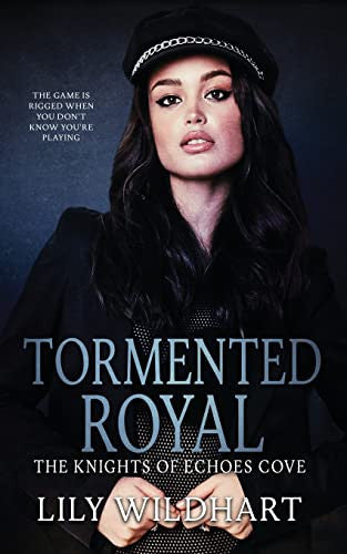 Tormented Royal: 1 (The Knights of Echoes Cove)