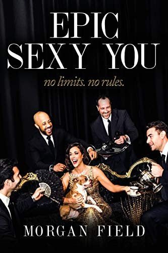Epic Sexy You: No Limits. No Rules