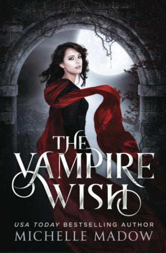 The Vampire Wish (Dark World: The Vampire Wish)