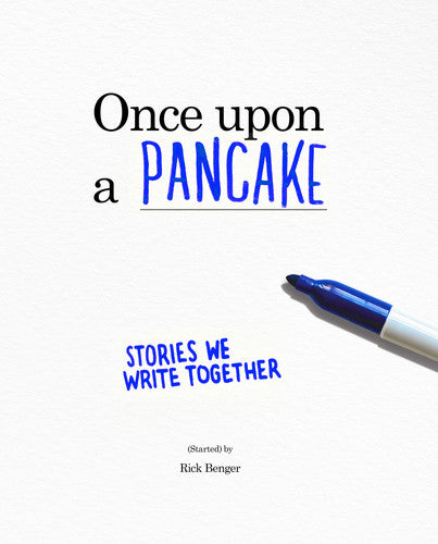 Once upon a Pancake: Stories We Write Together
