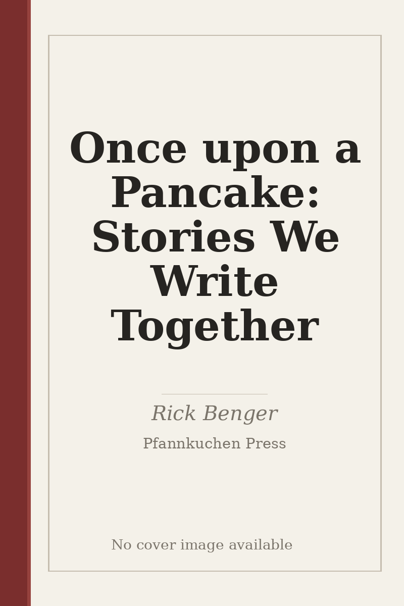 Once upon a Pancake: Stories We Write Together - no cover image available