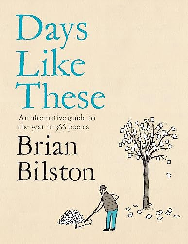 Days Like These: A witty, entertaining and touching alternative guide to the year in 366 poems