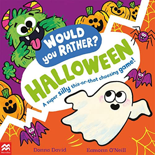 Would You Rather? Halloween: A super spooky interactive story – perfect for reading together!: 1 (Would You Rather?, 1)