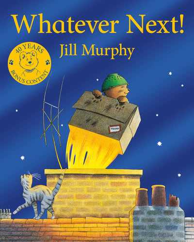 Whatever Next!: 40th Anniversary Edition: 4 (A Bear Family Book, 4)