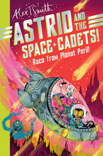 Astrid and the Space Cadets: Race from Planet Peril!: A funny space adventure for kids: 2