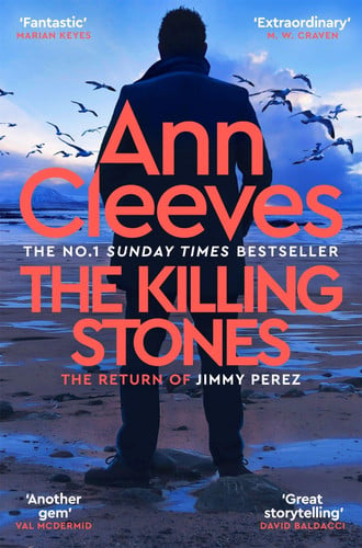 The Killing Stones: Detective Jimmy Perez is Back in a New Gripping Mystery from the Sunday Times Bestseller: 1 (Jimmy Perez and Willow Reeves, 1)