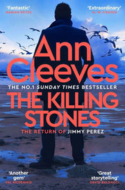 The Killing Stones: Detective Jimmy Perez is Back in a New Gripping Mystery from the Sunday Times Bestseller: 1 (Jimmy Perez and Willow Reeves, 1)