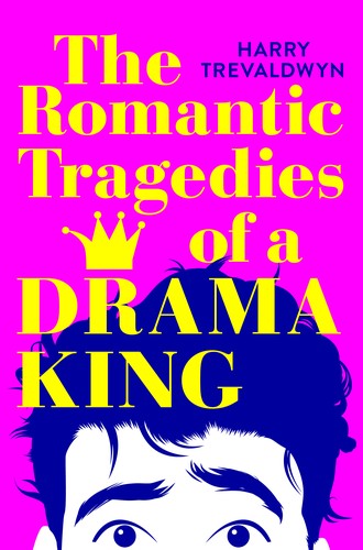 The Romantic Tragedies of a Drama King: a laugh-out-loud, heartfelt YA romantic comedy: 1 (Patch Simmons, 1)