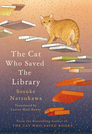 The Cat Who Saved the Library: Curl up with the feel-good book in the bestselling Japanese series