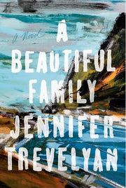 A Beautiful Family: The heart-stopping summer mystery for fans of The Lovely Bones and Little Fires Everywhere