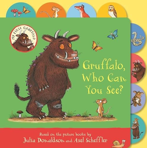 Gruffalo, Who Can You See?: A preschool tabbed board book – perfect for little hands (My First Gruffalo)