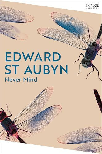 Never Mind: Perhaps the most brilliant English novelist of his generation (Picador Collection)
