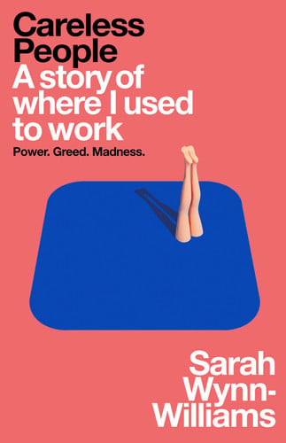 Careless People: The acclaimed, scandalous bestseller that rocked the world