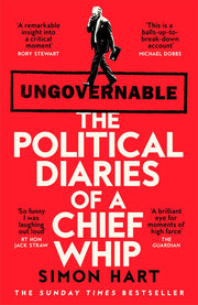 Ungovernable: The Political Diaries of a Chief Whip