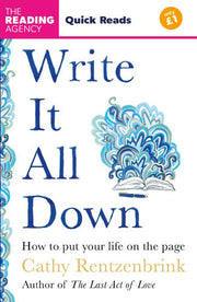 Write It All Down: How to Put Your Life on the Page (Quick Reads 2025)