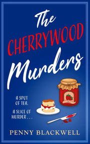 The Cherrywood Murders: An unputdownable cozy murder mystery packed with heart and humour!