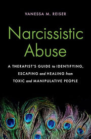 Narcissistic Abuse: A Therapist's Guide to Identifying, Escaping and Healing from Toxic and Manipulative People