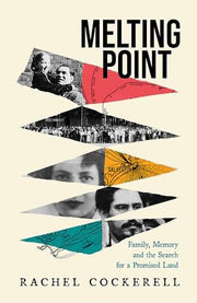 Melting Point: Family, Memory and the Search for a Promised Land: LONGLISTED FOR THE 2024 BAILLIE GIFFORD PRIZE FOR NON-FICTION