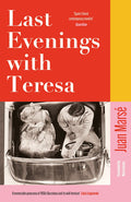 Last Evenings with Teresa: A Financial Times Book of the Year 2025