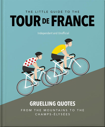 The Little Guide to The Tour de France