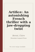 Artifice: An astonishing French thriller with a jaw-dropping twist