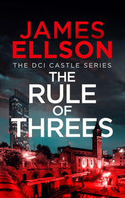The Rule of Threes: 5 (The DCI Castle series)