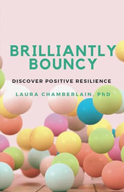 Brilliantly Bouncy: Discover Positive Resilience