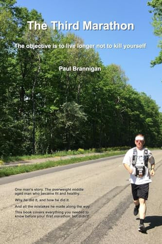 The Third Marathon: The objective is to live longer not to kill yourself