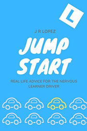 Jump Start: Real life advice for the nervous learner driver
