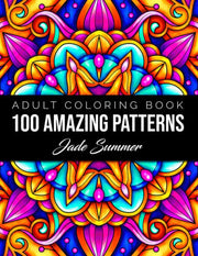 100 Amazing Patterns: An Adult Coloring Book with Fun, Easy, and Relaxing Coloring Pages