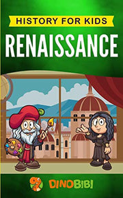 Renaissance: History for kids: A Captivating Guide to a Remarkable Period in European History: 7