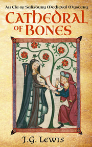 Cathedral of Bones: An Ela of Salisbury Medieval Mystery: 1