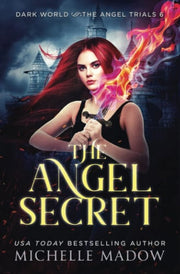 The Angel Secret: 6 (Dark World: The Angel Trials)