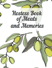 Hostess Book of Meals and Memories: Journal special dinners with friends and family. Perfect gift for someone who loves to entertain. Prompts for guests, menus, recipes, photos and memories.