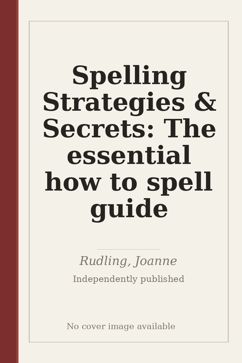Spelling Strategies & Secrets: The essential how to spell guide - no cover image available