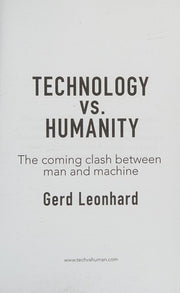 Technology vs. Humanity: The coming clash between man and machine