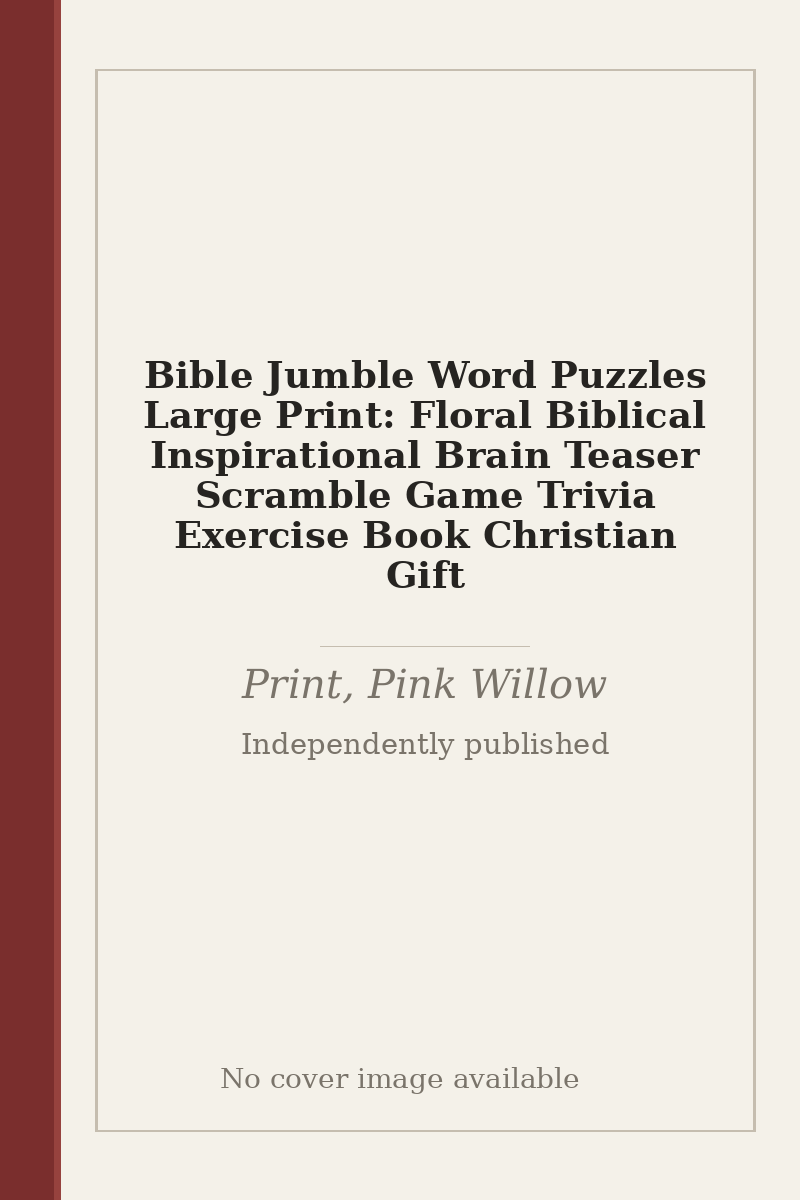 Bible Jumble Word Puzzles Large Print: Floral Biblical Inspirational Brain Teaser Scramble Game Trivia Exercise Book Christian Gift - no cover image available