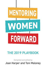 Mentoring Women Forward: The 2019 Playbook
